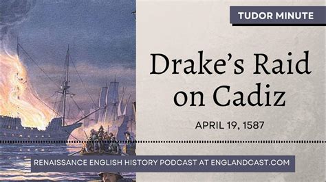 April 19, 1587: Drake’s Raid on Cadiz .